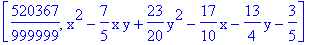 [520367/999999, x^2-7/5*x*y+23/20*y^2-17/10*x-13/4*y-3/5]